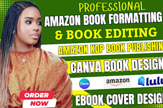 proofread, edit, formatting ebook, canva book design, amazon kdp book publishing