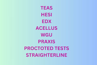 tutor you in hesi,teas, edx, straighterline, acellus and wgu proctored finals
