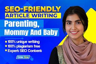 create seo friendly and engaging articles on parenting, mommy and baby