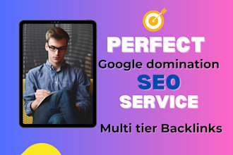 google domination SEO multi tier backlinks for higher ranking