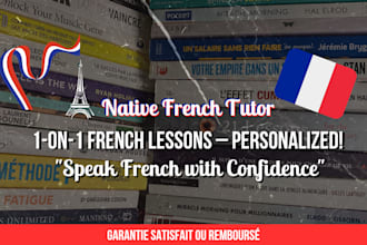 teach french lessons online, for all levels, native tutor
