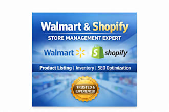manage your walmart seller center and shopify store professionally