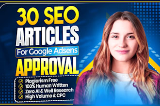 write 30 SEO friendly articles for quick google adsense approval