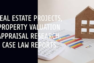 do real estate projects, property valuation appraisal research, case law reports