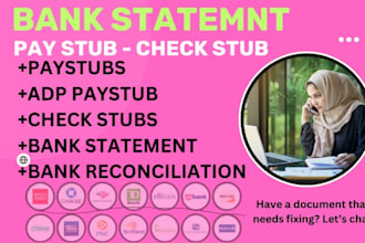 do paystub, stubs, payroll, payslips, w2, w3, w4 and bank reconciliation for you
