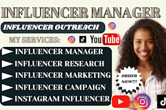be your influencer marketing manager for outreach, research and list building