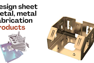 design sheet metal or metal fabrication products, dxf ,3d model in solidworks