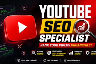 be your youtube SEO specialist and channel growth expert