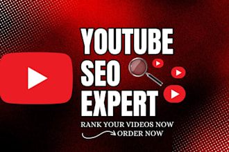 be your best youtube video SEO expert and channel manager