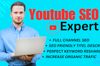 be your youtube SEO expert for video optimization and organic channel growth