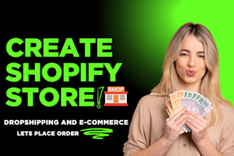 create shopify store or dropshipping ecommerce store, shopify website