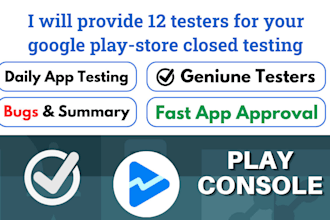 provide real 12 testers or 20 testers for google play console closed testing