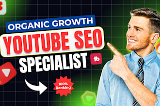 be best youtube SEO expert video ranking, organic growth and channel manager