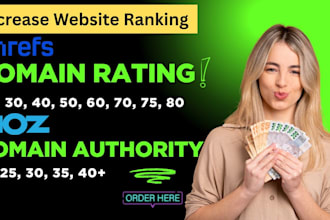 increase your website ahrefs DR 50 80 and moz da 40