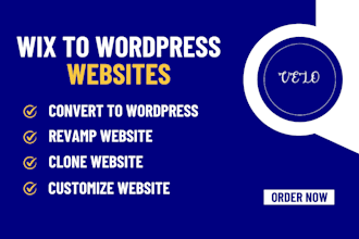 convert, duplicate, clone, revamp, customize, wix website to wordpress website