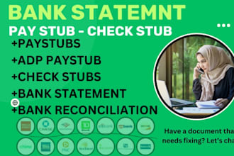 do adp paystub, check stubs, w2, 1099, and 1040 and bank reconciliation for you