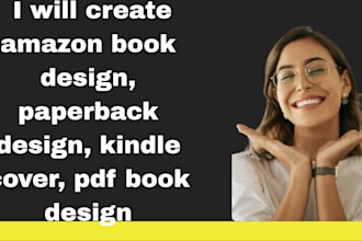 create amazon book design, paperback design, kindle cover, pdf book design