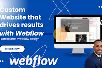 create a custom website that drives results for your business with webflow