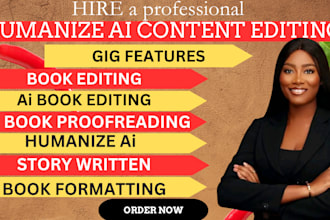 proofread and humanize ai content and check plagiarism, book editing