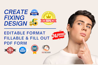 create, fixing, design editable format fillable and fill out pdf form in 2 hrs