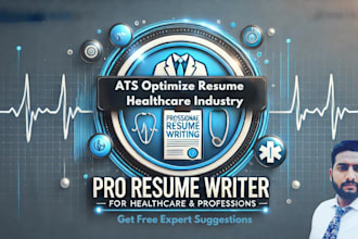 write ats resume CV for healthcare professionals, nurses, doctor, lab technician