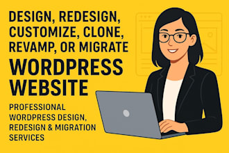 design, redesign, customize, clone, revamp, or migrate wordpress website