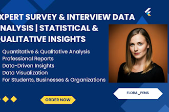 analyse survey feedback, do statistical analysis for questionnaire and interview