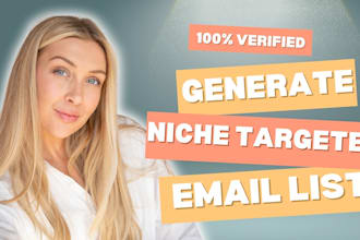 build a verified, active and niche targeted email list for any industry