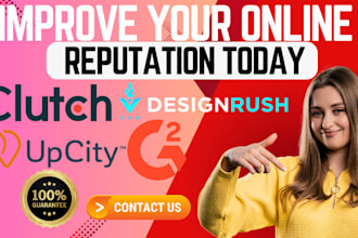 help improve your online reputation management on g2, designrush, upcity, clutch