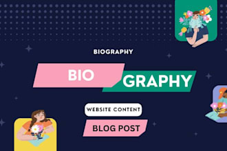write you distinguished biography, bio or about me, blog post, content writer