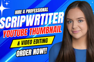youtube video scriptwriter screenwriting tv series video editor thumbnail design