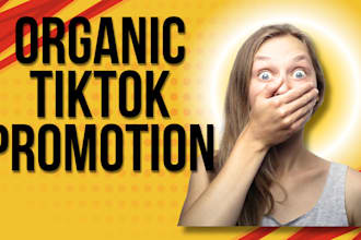 do organic tik tok promotion, tik tok marketing, tiktok video promotion