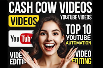 do video editing for youtube automation, cash cow, top 10, faceless videos