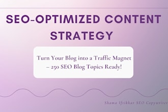 create an SEO optimized content strategy with up to 250 blog topics