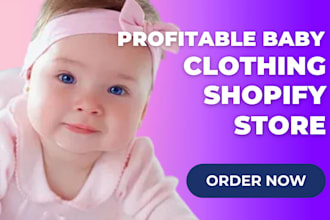 design a profitable baby clothing shopify store baby store kids clothing website