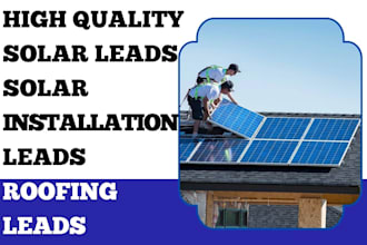 generate solar leads solar installation leads solar appointment, roofing leads