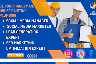 generate handyman leads plumbing leads house painting facebook ads google ads