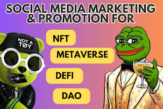 be your nft, defi, dao and metaverse social media marketer and promotion
