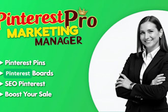be your pinterest marketing manager, design seo optimized pins and boards