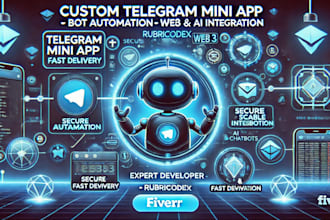 develop a custom telegram mini app, bot automation, web3 integration, ai chatbot