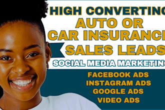 auto car insurance leads car auto insurance leads google ads facebook ads video