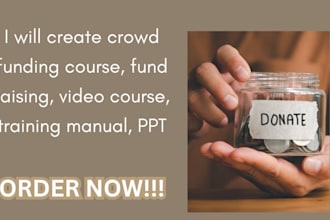create crowd funding course, fund raising, video course, training manual, PPT