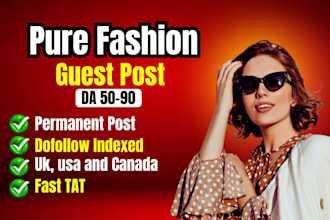 write and publish fashion guest posting, fashion backlinks, beauty guest post