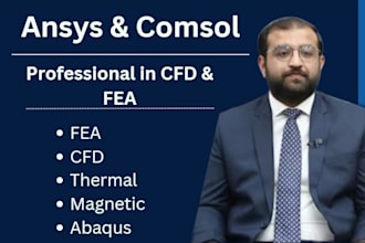 do fea,cfd, thermal analysis on ansys, comsol, abaqus
