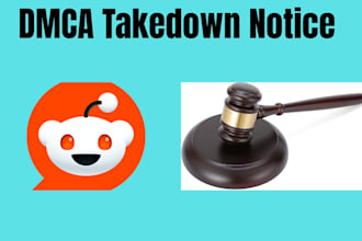 send dmca takedown notice to remove illegall, leaked, defaming reddit content