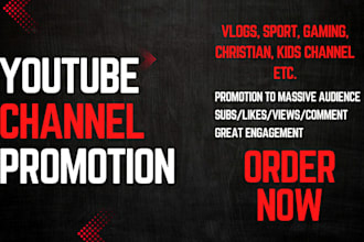 promote your youtube game, vlog, sport, christian channel to massive audience