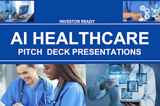 design an investor ready UK USA ca asia ai healthcare pitch deck presentations