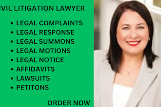 be litigation attorney and help you write lawsuits, complaints,motions, petition