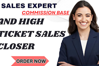 be your online commission based sales closer sales agent sales rep b2b lead