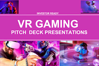 design UK USA ca asia investor pitch deck for VR gaming pitch deck startups